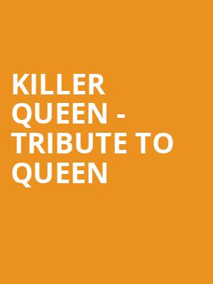Killer Queen Tribute to Queen, Orpheum Theater, Sioux City