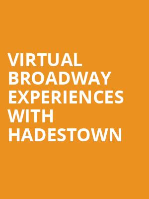 Virtual Broadway Experiences with HADESTOWN, Virtual Experiences for Sioux City, Sioux City