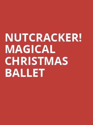 Nutcracker Magical Christmas Ballet, Orpheum Theater, Sioux City