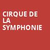 Cirque De La Symphonie, Orpheum Theater, Sioux City